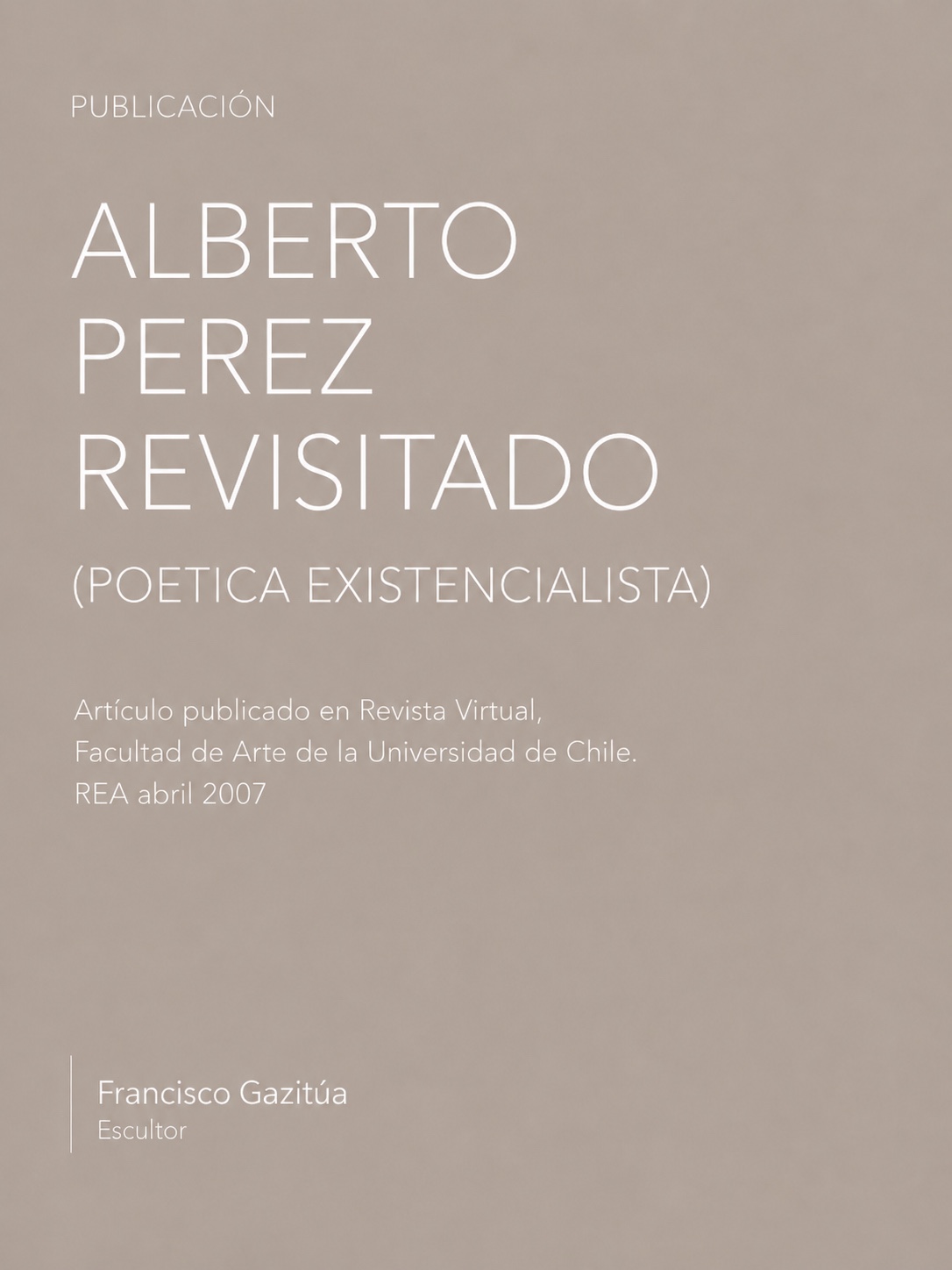 Alberto Pérez Revisitado (Poética Existencialista)