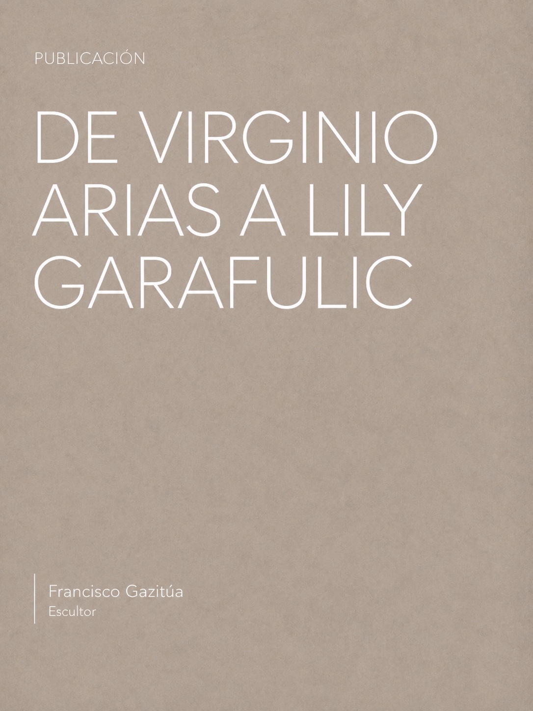 De Virginio Arias a Lily Garafulic